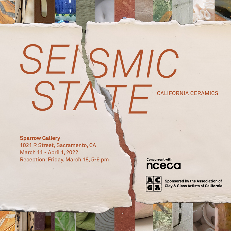 Seismic State - An Exhibition of Ceramic Art at Sparrow Gallery concurrent with NCECA Conference