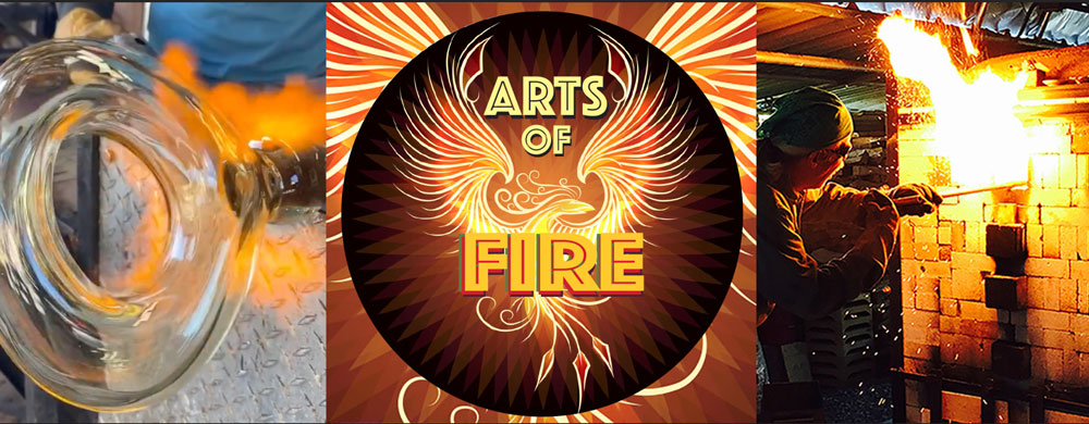 Arts of Fire – Exhibit Arts of Fire - Exhibit